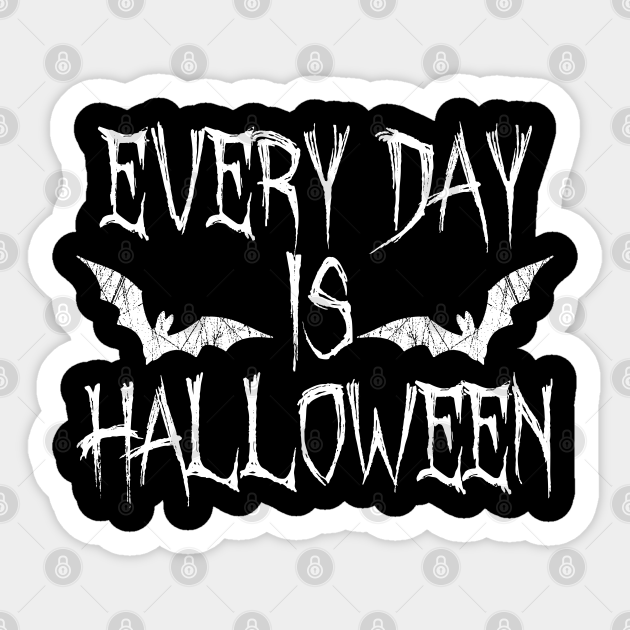 Everyday is halloween halloween sticker teepublic